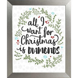 Frame Company Framed All I Want For Christmas is Diamonds Print Frame, Silver, A4 Size