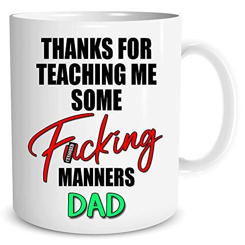 Funny Rude Father's Day Gift Coffee Mug Birthday Present Joke Novelty Banter Gifts for Him Thanks for Teacing Me Some F*cking Manners Dad Family Humour Joke Gift Christmas Present WSDMUG1693
