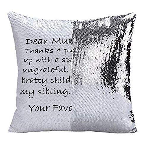 LBS4ALL Dear Mum Thanks 4 Putting Up With My Sibling sequin cushion cover white and silver birthday xmas