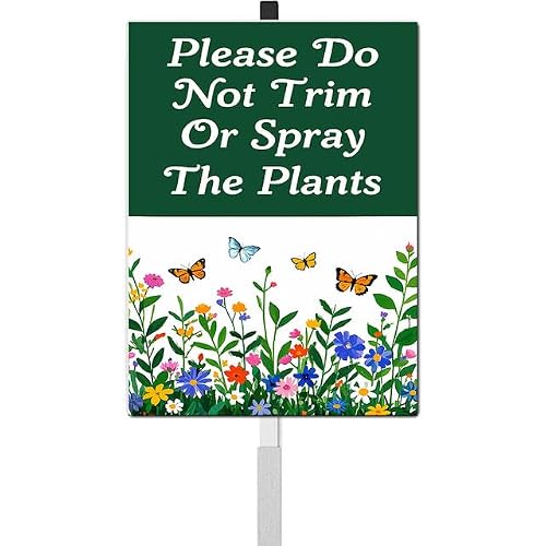 Please Do Not Trim or Spray the Plants Yard Sign with Stakes Pollinator Wildflowers Butterfly Habitat Rustproof Aluminum Lawn Sign Stand for Yard Garden Outdoor Decorations