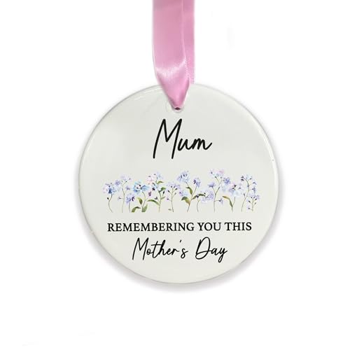 Mum Memorial Ornament, Remembering You This Mother’s Day, In Loving Memory Mummy Mama Remembrance Ceramic Decoration Gift (Round)