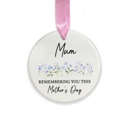 Mum Memorial Ornament, Remembering You This Mother’s Day, In Loving Memory Mummy Mama Remembrance Ceramic Decoration Gift (Round)