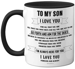 Stuff4 to My Son Mugs, Inspirational I Love You Mug - Gifts from Mum, Birthday Gifts, Gift from Dad, Idea for Christmas 11oz Black Ceramic Dishwasher Safe Mug
