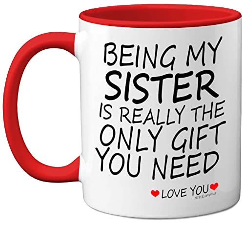 Stuff4 Being My Sister Mug, Sister Gifts from Brother Perfect for Birthday - Christmas Day, Birthday Gifts, 11oz Ceramic Dishwasher Safe Red Coffee Mugs, Made in The UK