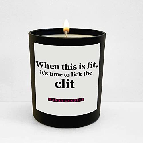Wanky Candle Black Jar Valentine's Candle, Anniversary Candle, Candle for her When This is lit, It's time to Lick The clit WCBJ216