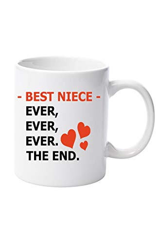 Best Niece Ever Ever The end 11oz Ceramic Mug Birthday Gift Xmas Christmas Gifts