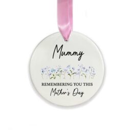 Mummy Memorial Ornament, Remembering You This Mother’s Day, In Loving Memory Mummy Mum Remembrance Ceramic Decoration Gift (Round)