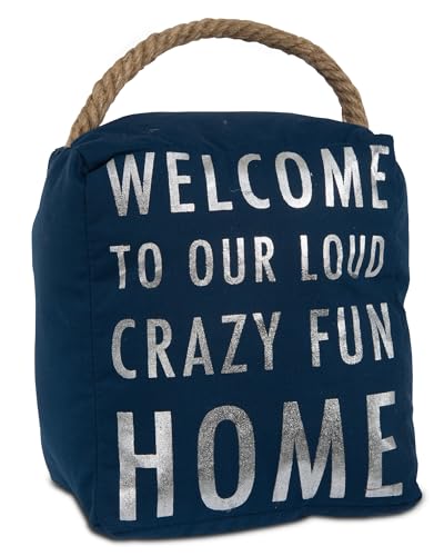 Pavilion Gift Company Open Door Decor - Welcome To Our Loud Crazy Fun House Navy Blue & Silver Door Stopper with Handle