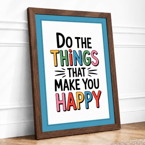 Do the Things That Make You Happy Typography Framed Print A1 Walnut - Ready to Hang, Premium Gicl??e Paper, Fade-Resistant Inks, Securely Packaged, UK Made