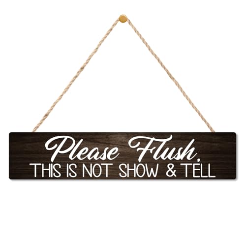 AGMDESIGN Please Flush This is Not Show and Tell Wood Sign, Funny Bathroom Decor for Shelf Wall Desk, Humorous Restroom Sign for Home Office Cafe, Farmhouse Bedroom Toilet Wooden Hanging Plaque