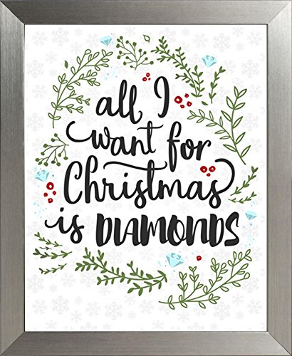 Frame Company Framed All I Want For Christmas is Diamonds Print Frame, Silver, A4 Size