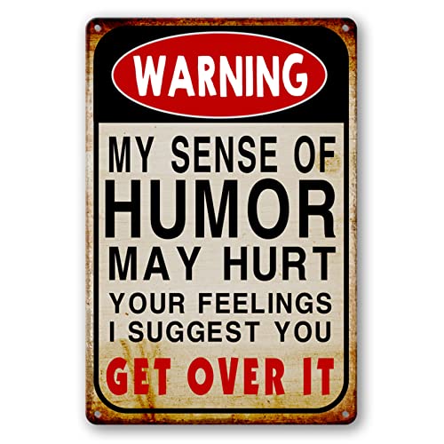 Funny Yard Sign Metal Tin Garage Signs Man Cave Accessories Bar Pool Signs And Decor Outdoor Decorations Warning My Sense Of Humor Might Hurt Your Feelings