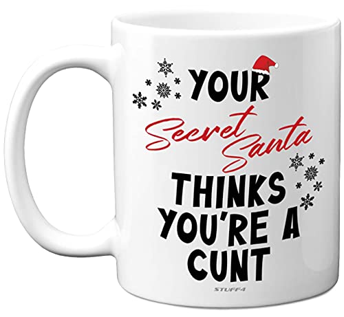 Stuff4 Your Secret Santa Thinks You're A C**t Mug - Sarcastic Gifts for Work Colleagues, Rude Novelty Christmas Mug for Friends, 11oz Ceramic Dishwasher Safe Cup