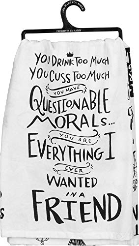 Primitives by Kathy Home D??cor Dish Towel, Cotton, You Drink Too Much