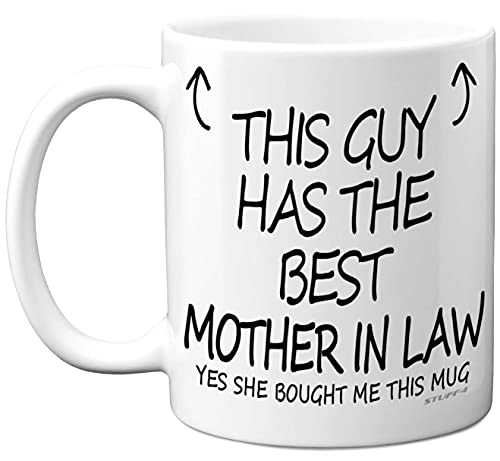 Stuff4 This Guy Has The Best Mother in Law Mug, Son Gifts for Birthday - Mother in Law Gifts, 11oz Ceramic Dishwasher Safe Coffee Mugs, Christmas Day, Secret Santa, Cup Made UK