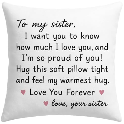 HERHOME to My Sister White Throw Pillow Cover 18 x 18 Inch, Sister Christmas Birthday Gifts for Women Girls, Soft Hug Cushion Case Gifts from Sisters, Love You Forever