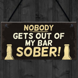 Red Ocean Funny Nobody Gets Out My Bar Sober Hanging Man Cave Home Bar Sign Novelty Gift - thumbnail 4