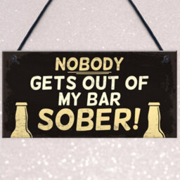 Red Ocean Funny Nobody Gets Out My Bar Sober Hanging Man Cave Home Bar Sign Novelty Gift - thumbnail 3