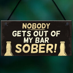 Red Ocean Funny Nobody Gets Out My Bar Sober Hanging Man Cave Home Bar Sign Novelty Gift - thumbnail 5