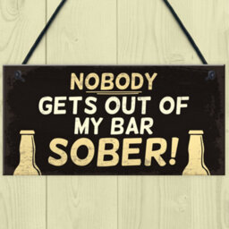 Red Ocean Funny Nobody Gets Out My Bar Sober Hanging Man Cave Home Bar Sign Novelty Gift - thumbnail 2