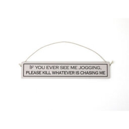 Wit With Wisdom Grey Witty Quote Wooden Hanging Sign - Jogging Fitness Humour - thumbnail 1