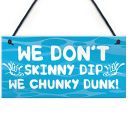 Red Ocean Funny Skinny Dip Chunky Dunk Hot Tub Sign Garden Summerhouse Plaque - thumbnail 1