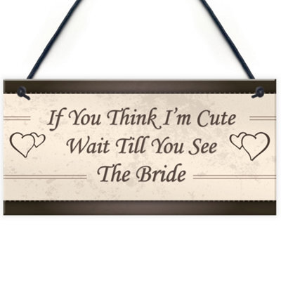 Red Ocean Wedding Wait Till You See The Bride Shabby Chic Hanging Plaque Flower Girl Gift Bride Friendship Sign - image 1