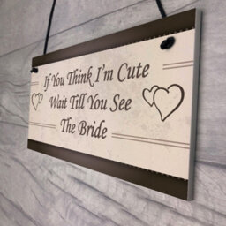 Red Ocean Wedding Wait Till You See The Bride Shabby Chic Hanging Plaque Flower Girl Gift Bride Friendship Sign - thumbnail 2