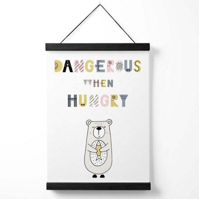 Artze Wall Art Cute Dangerous When Hungry Bear Scandi Quote Art Print With Black Frame Size: A4 - image 1