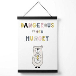 Artze Wall Art Cute Dangerous When Hungry Bear Scandi Quote Art Print With Black Frame Size: A4 - thumbnail 1
