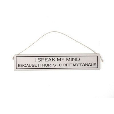 Wit With Wisdom Grey Witty Quote Wooden Hanging Sign - I Speak My Mind - image 1