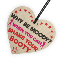 Red Ocean Why Be Moody When You Can Shake Your Booty Hanging Heart Gift - thumbnail 6