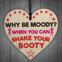 Red Ocean Why Be Moody When You Can Shake Your Booty Hanging Heart Gift - thumbnail 1