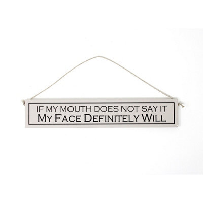 Wit With Wisdom Grey Witty Quote Wooden Hanging Sign -  My Face Will - image 1
