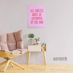 "Artery8 All Guests Must Be Approved By The Dog Pink Funny Canvas Art Print - Size: W24"" x H32""" - thumbnail 3
