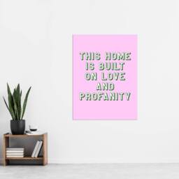 "Artery8 Home Built On Love & Profanity Pink Funny Wall Art Print - Size: W12"" x H16""" - thumbnail 4