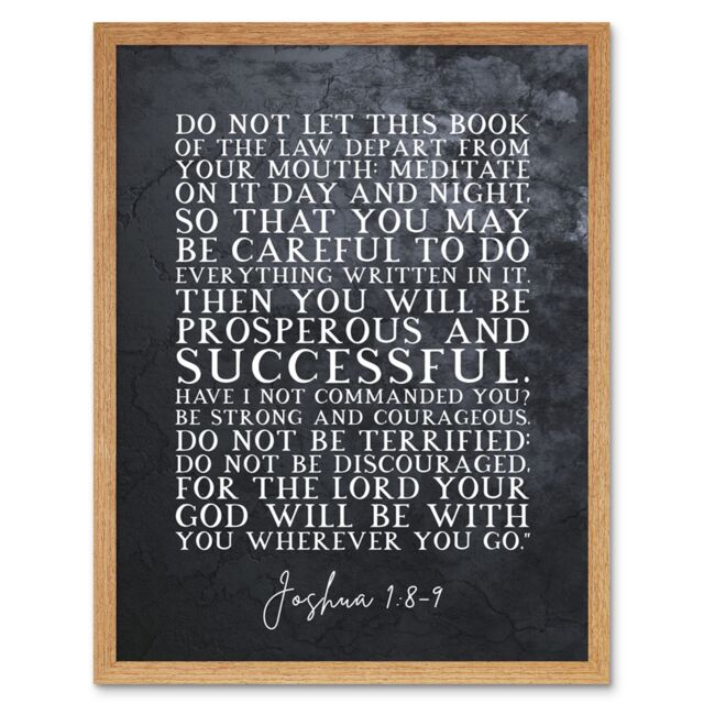 "Artery8 Wall Art Print Joshua 1:8-9 Be Strong & Courageous Christian Bible Verse Quote Scripture Typography Art Framed - Size: W12"" x H16""" - image 1