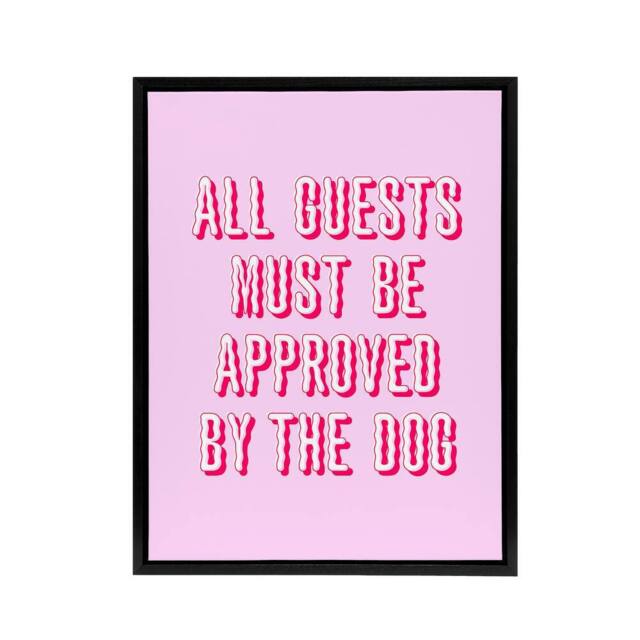 "Artery8 All Guests Must Be Approved By The Dog Pink Funny Framed Canvas Art - Size: W12"" x H16""" - image 1