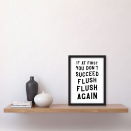 Artery8 If At First You Don't Succeed Flush Again Funny Bathroom Wall Art Toilet Sign Artwork Framed Wall Art Print A4 in Black - thumbnail 2