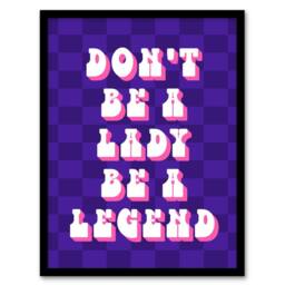 Artery8 Be A Legend Not A Lady Retro Purple Pink Funny Framed Wall Art Print - Size: A4 - thumbnail 1