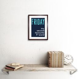 "Artery8 Wall Art Print Friday Second Favourite F Word Artwork Framed 9X7 Inch in Brown - Size: W7"" x H9""" - thumbnail 2