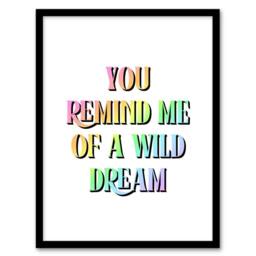 Artery8 You Remind Me Of A Wild Dream Bright Colourful Framed Wall Art Print - Size: A4 - thumbnail 1