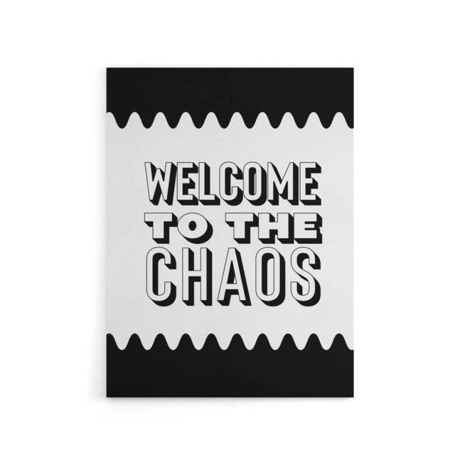 "Artery8 Welcome To The Chaos Black White Modern Funny Canvas Wall Art Print - Size: W12"" x H16""" - image 1