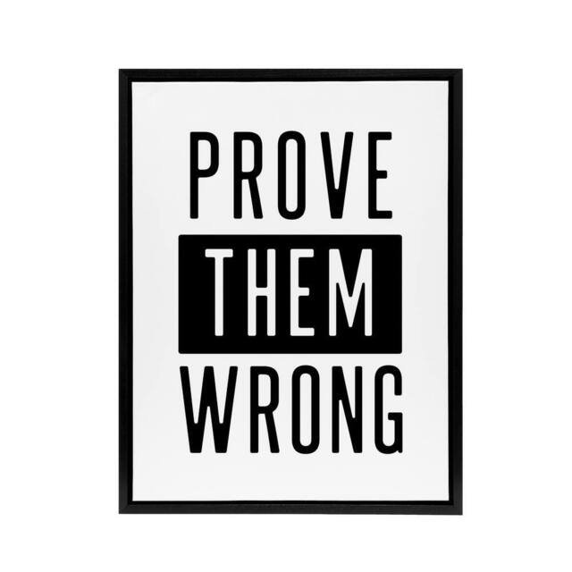 "Artery8 Prove Them Wrong Black & White Motivational Framed Canvas Art Print - Size: W12"" x H16""" - image 1