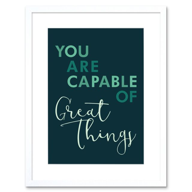"Artery8 Wall Art Print You Are Capable Great Things Artwork Framed 9X7 Inch in White - Size: W7"" x H9""" - image 1