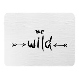 Benjamin Tate Design Be Wild Inspirational Quote Blanket in Natural - Size: 120 cm x 150 cm - thumbnail 1
