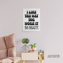 "Artery8 I Like The Way You Work It Black White Cheeky Canvas Wall Art Print - Size: W12"" x H16""" - thumbnail 3