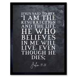 Artery8 Wall Art Print John 11:25 Jesus I am the resurrection & the life Christian Bible Verse Quote Scripture Typography Art Framed - thumbnail 1