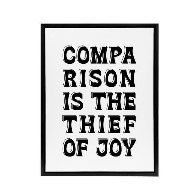 "Artery8 Comparison Is The Thief Of Joy Black White Bold Framed Canvas Art - Size: W12"" x H16""" - image 1