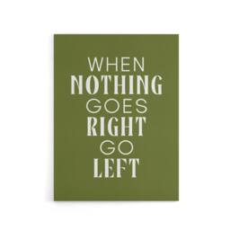 "Artery8 Nothing Goes Right Go Left Green Motivational Canvas Wall Art Print - Size: W12"" x H16""" - thumbnail 1